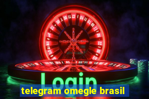 telegram omegle brasil